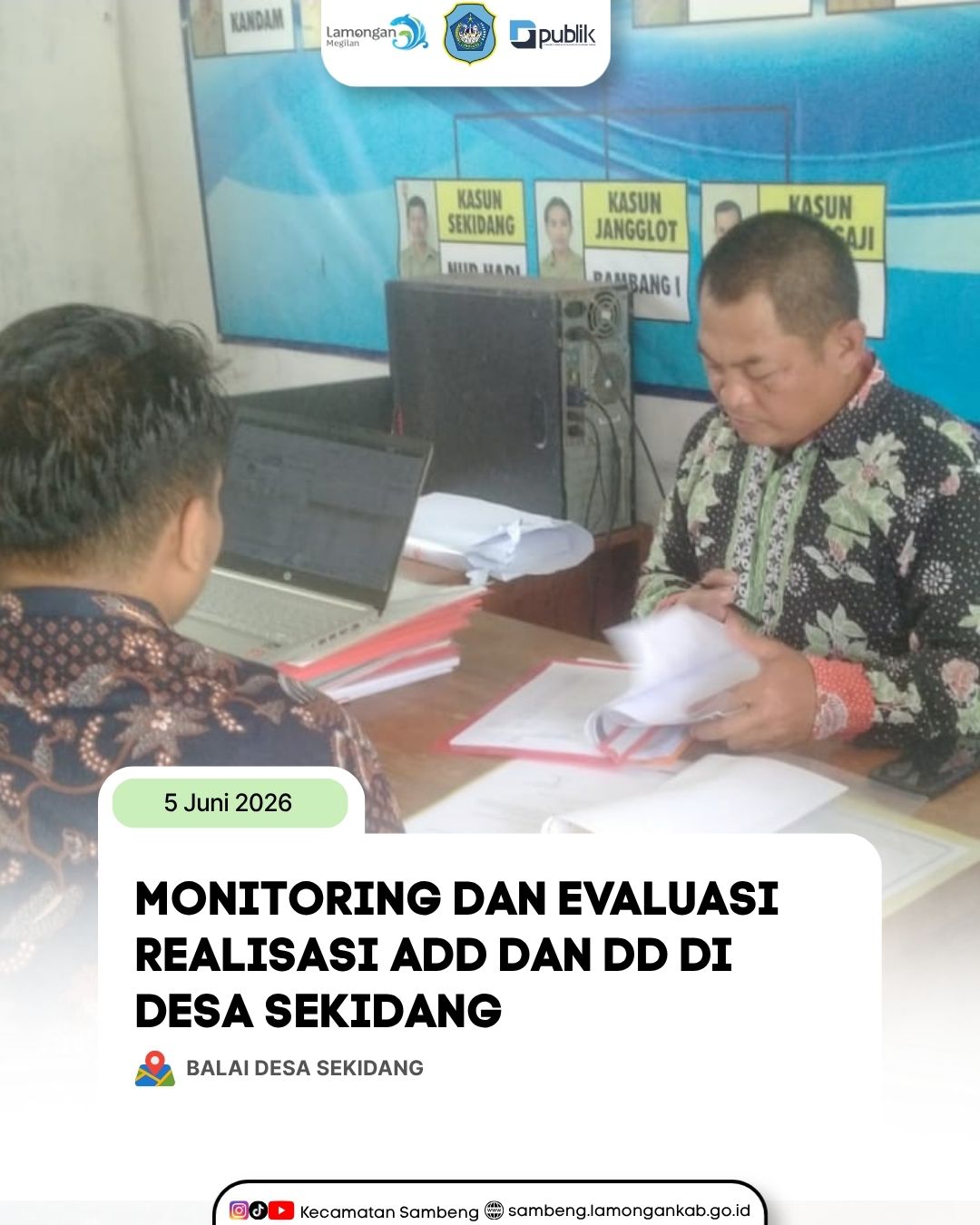 Foto: MONITORING DAN EVALUASI REALISASI ADD DAN DD DI DESA SEKIDANG