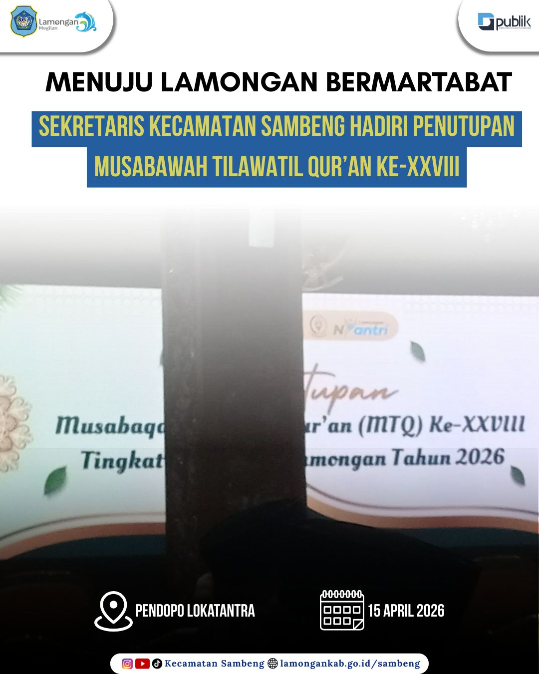 Foto: SEKRETARIS KECAMATAN SAMBENG HADIRI PENUTUPAN MUSABAQAH TILAWATIL QUR’AN KE-XXVIII