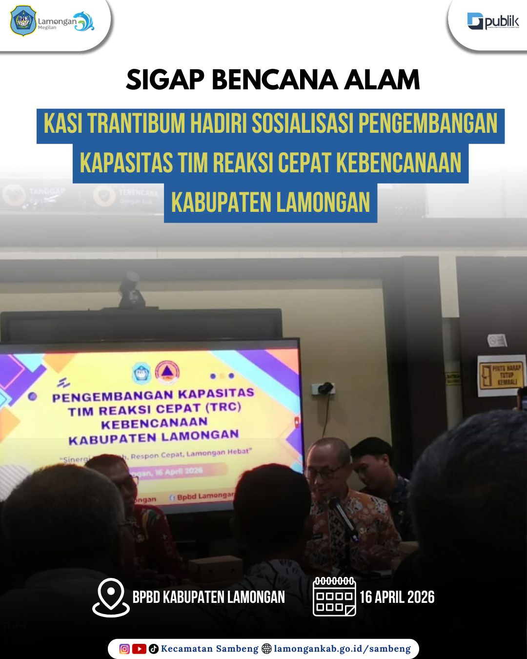 Foto: TINGKATKAN KESIAPSIAGAAN, KASI TRANTIBUM HADIRI PENGEMBANGAN KAPASITAS TRC KEBENCANAAN KABUPATEN LAMONGAN