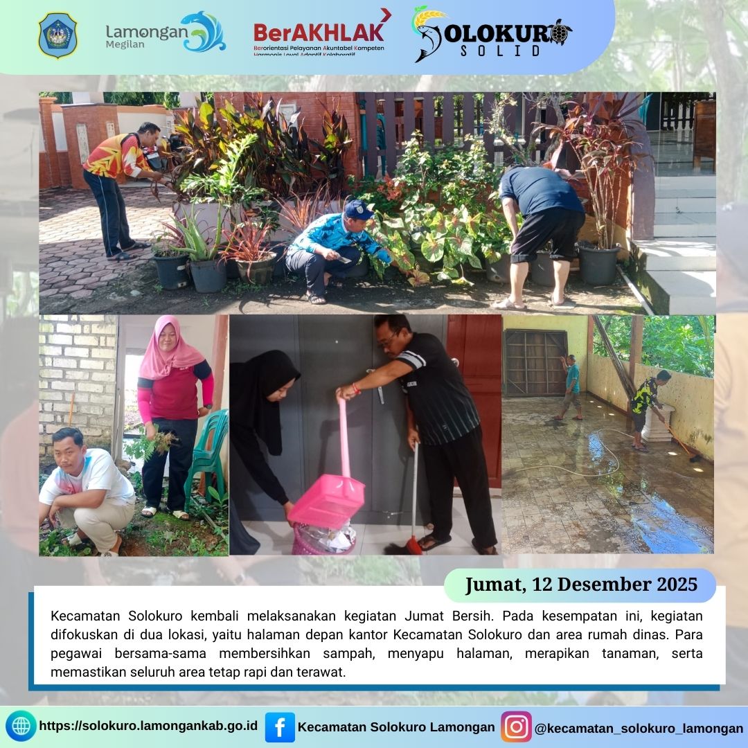JUMAT BERSIH PEGAWAI KECAMATAN SOLOKURO DI HALAMAN DEPAN KANTOR DAN RUMAH DINAS