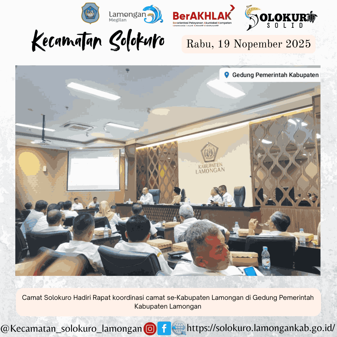 Foto: CAMAT SOLOKURO HADIRI RAPAT KOORDINASI CAMAT SE-KABUPATEN LAMONGAN DI GEDUNG PEMKAB LAMONGAN