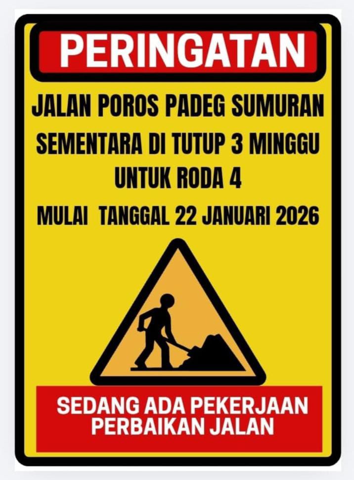 Foto: INFO PENUTUPAN JALAN PADEG SUMURAN