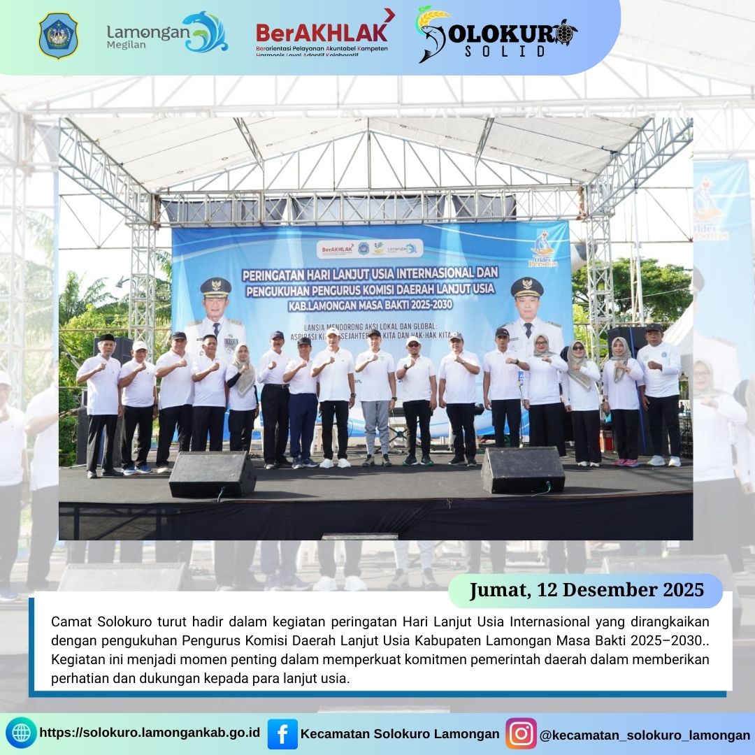 CAMAT SOLOKURO HADIRI PERINGATAN HARI LANJUT USIA INTERNASIONAL DAN PENGUKUHAN PENGURUS KOMISI DA...