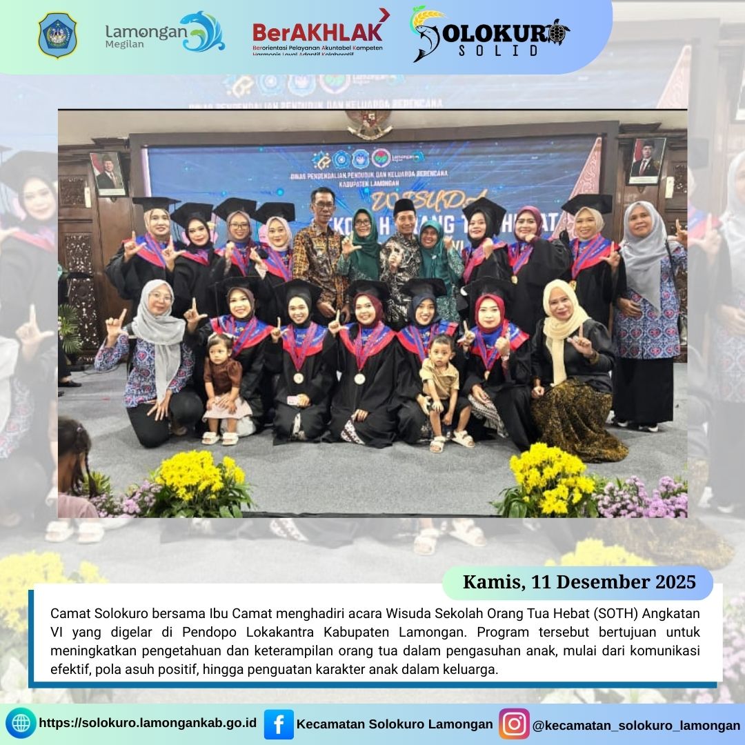 CAMAT SOLOKURO BESERTA IBU CAMAT HADIRI WISUDA SEKOLAH ORANG TUA HEBAT ANGKATAN VI KABUPATEN LAMO...