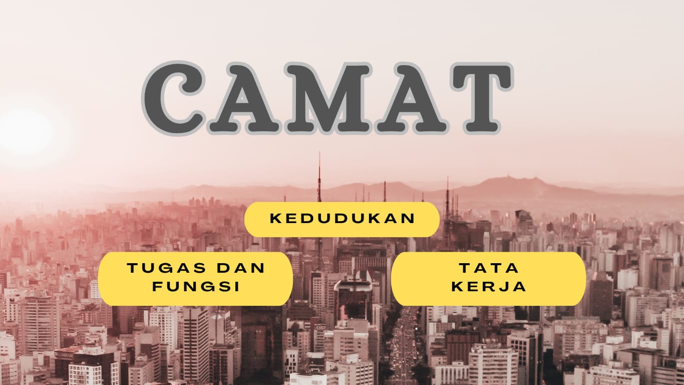 Foto: Mengenal Lebih Dekat Tugas dan Fungsi Camat