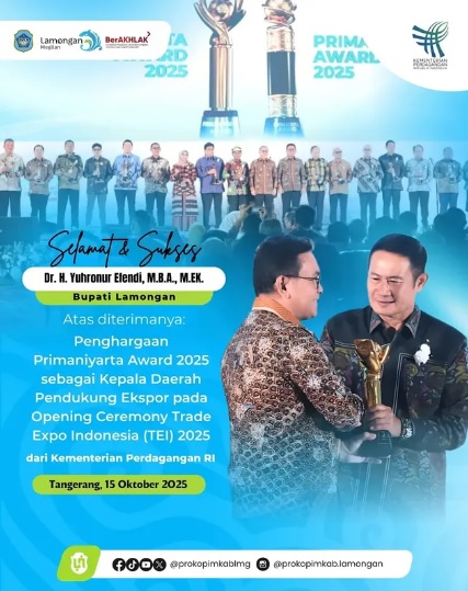 Selamat dan Sukses Dr. H. Yuhronur Efendi ,M.B.A., M.E.K Bupati Lamongan atan diterimanya Penghargaan Primaniyarta Award 2025 sebagai Kepala Daerah Pendukung Ekspor.